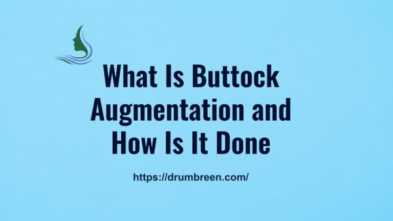 What Is Buttock Augmentation and How Is It Done