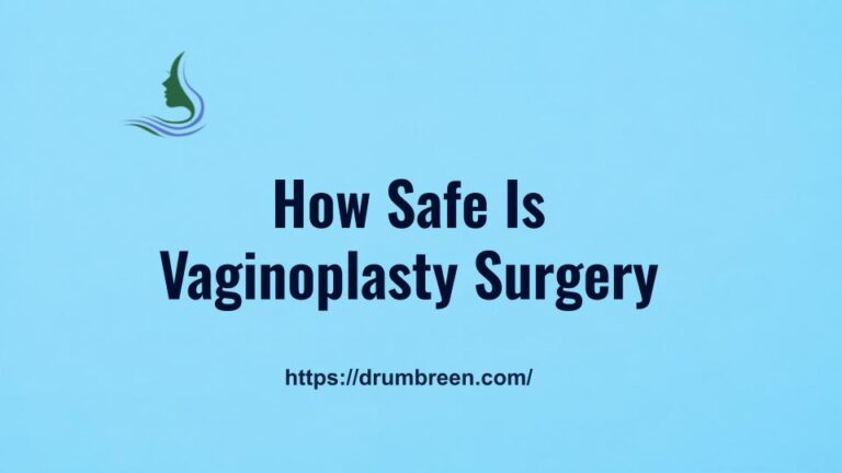 How Safe Is Vaginoplasty Surgery
