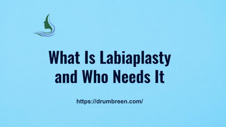 What Is Labiaplasty and Who Needs It