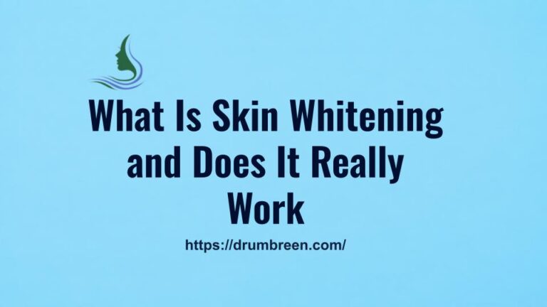 What Is Skin Whitening and Does It Really Work